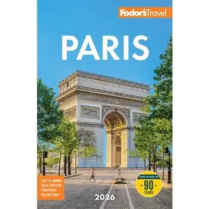 Fodor's Paris 2026 -- Fodor's Travel Guides, Paperback