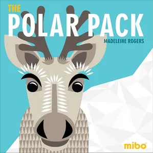 The Polar Pack (Mibo® Board Books) for Children, English-Language Book with Walrus, Reindeer Fun Facts
