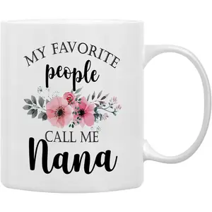Nana Coffee Mug, Nana Gifts, Grandma Coffee Mugs, Grandma Gifts, Nanas Mugs CoffeeTea CupGifts for GrandmaNana, My Favorite People Call Me NanaCoffee Cups Ceramic 11oz