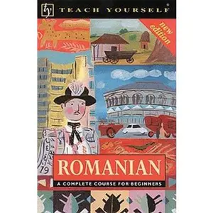 USED Book - Romanian: A Complete Course for Beginners (Teach Yourself) (Romany Edition) by Dennis Deletant (Paperback) - romany
