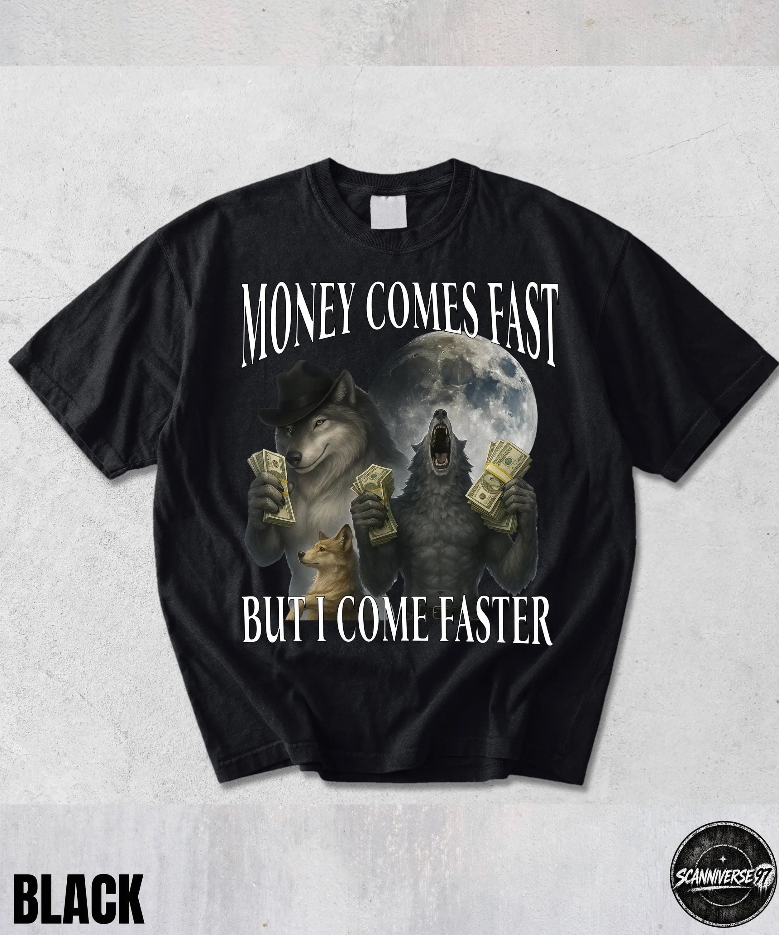 Money Comes Fast But I Come Faster T-Shirt,Cringe Werewolf Meme Shirt,Edgy Dark Humor Shirt,Edgy Meme Shirt,Cursed Meme Shirt,Stupid Meme