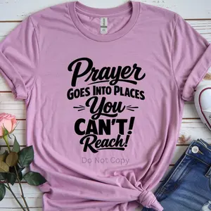 Prayer Goes Into Places Screen Print Heat Transfer (3 Pack)