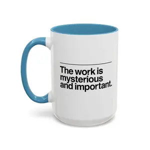 The Work is Mysterious  Important Mug Lumon Macrodata Refinement Office Coffee Cup 11oz 15oz