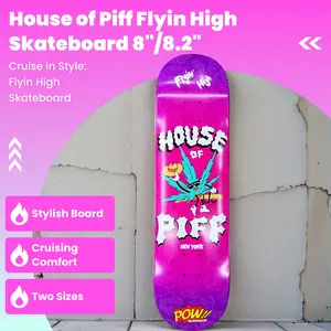 House of Piff Flyin High Skateboard 8" & 8.2" Sizes Stylish Design for Cruising with Style HARDWARE NOT INCLUDED