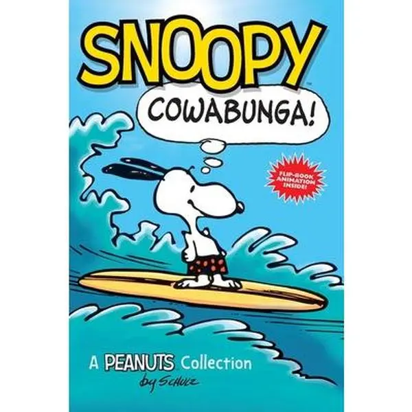 Snoopy: Cowabunga!: A Peanuts Collection Volume 1 -- Charles M. Schulz - Paperback