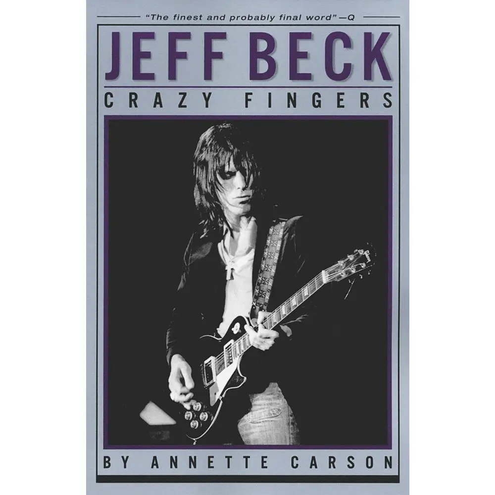 Used Paperback Book - Jeff Beck: Crazy Fingers by Annette Carson (English) - Includes Fender Guitars, Hot Rods, Biography, Jeff Beck Group & Recording Collaborations Content