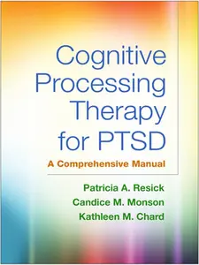USED-Cognitive Processing Therapy for PTSD: A Comprehensive Manual by Resick, Patricia A. (Paperback)