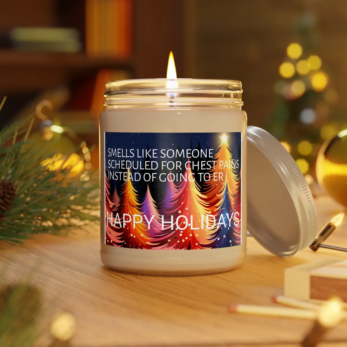 Smells like someone scheduled for chest pains instead of going to ER, Sarcastic Scented Candle