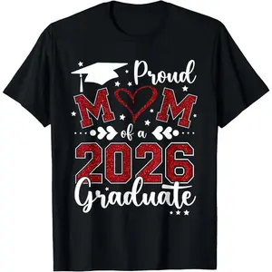 100% Cotton Proud Mom Of A 2026 Senior Graduate Graduation T-Shirt