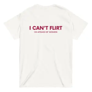 I CAN'T FLIRT Unisex,  Classic Tshirt, tee, SweatShirt, Hoodie Cotton Cotton Fabric