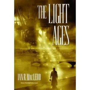 USED-The Light Ages by Ian R. MacLeod (Hardcover)