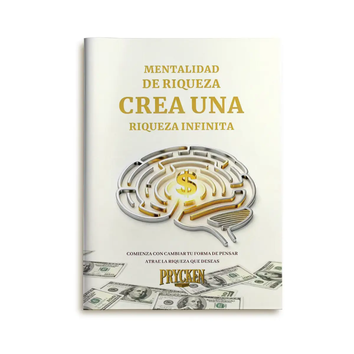 PRYCKEN Mentalidad de Riqueza • Crea Una Riqueza Infinita Libro Inspiracional para Inmigrantes Latinos sobre Finanzas Personales, Hábitos y Mentalidad
