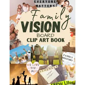 Family Vision Board Clip Art Book: Inspiring Pictures and Words to Manifest Perfect Life | An Extensive Collection of Clip Art Magazines |More ... for Visualizing Your Life Goals & Dreams Paperback – August 1, 2024
