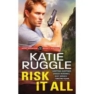 USED-Risk It All by Ruggle, Katie (Mass Market Paperback)