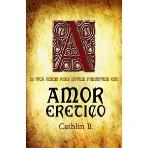 USED-Amor Eretico: in vita omnis finis novum principium est (Italian Edition) by Cathlin B (Paperback)