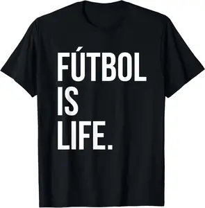 100% Cotton Futbol is Life T-Shirt