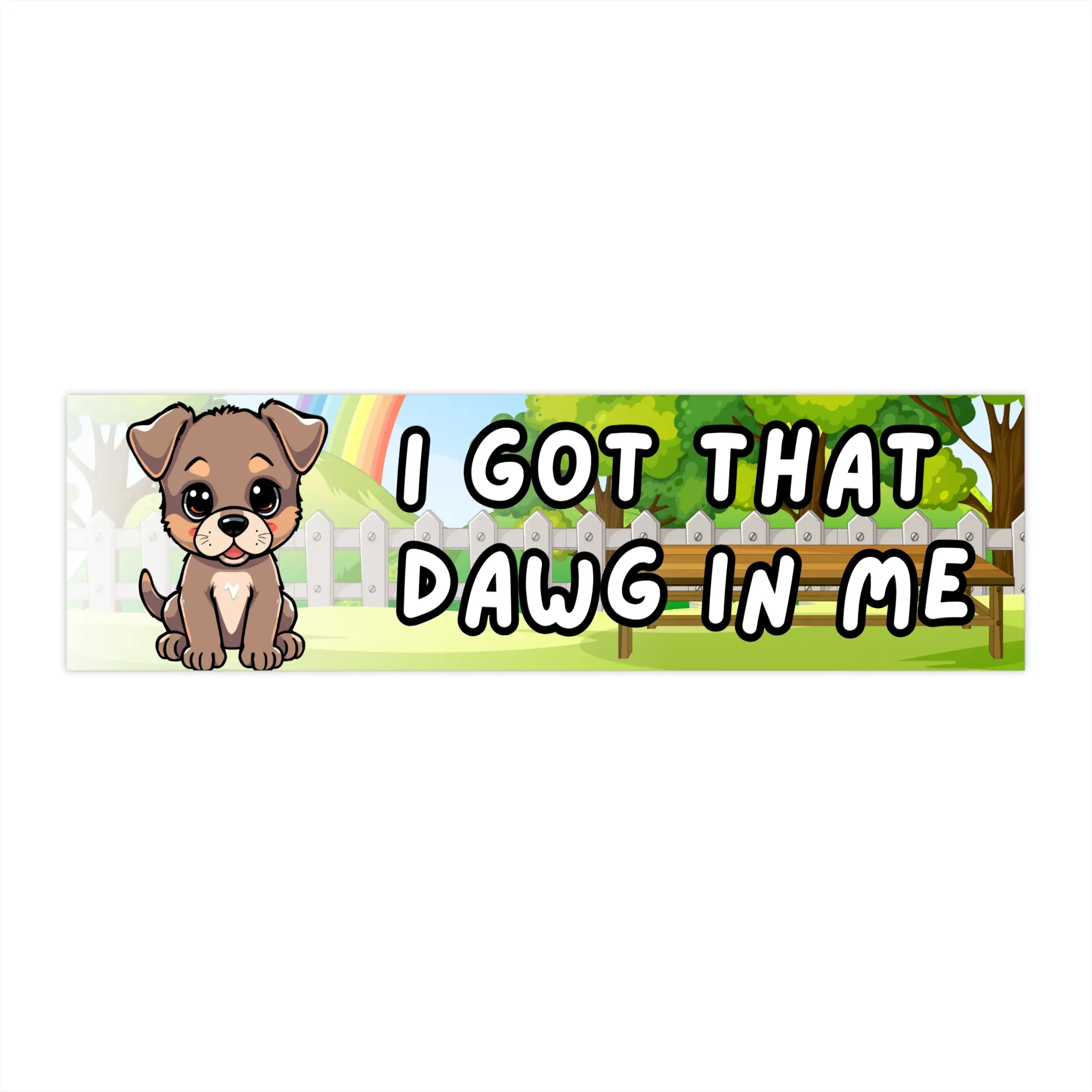 Got that Dawg in Me Bumper Stickers, Pet Lover Gift, Funny Car Decal, Dog Owner Humor, Cute Animal Sticker, Humor, Chronically Online, Ironic