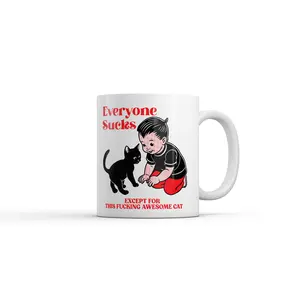 Everyone Sucks Except My Cat Mug Funny Sarcastic Kitten Graphic Novelty Coffee Cup - 11oz Funny Coffee Mugs Ceramic Printed Drinkware Cup
