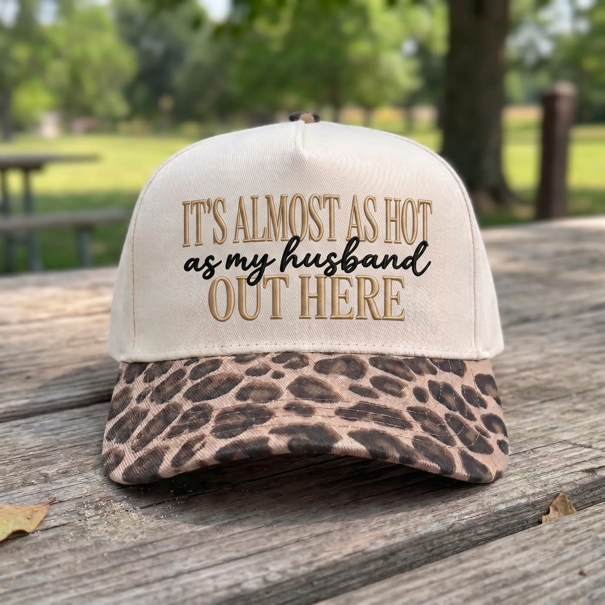 It’s Almost As Hot As My Husband Out Here Embroidered Hat Funny Wife Quote, Cheetah Brim Embroidered Hat, Women's Hat, Trucker Hat, Mother's Day Gift, Gift For Her, Leopard
