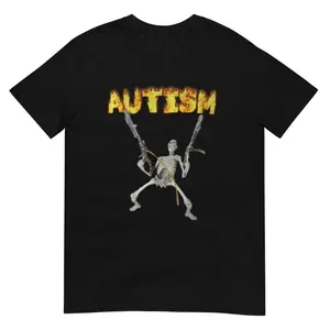 Autistic Funny Skeleton T-shirt, Autism Edgy Skeleton Meme, Oddly Specific Shirt, Offensive Gifts Shirts, Cursed Shirts, Inappropriate Tshirts