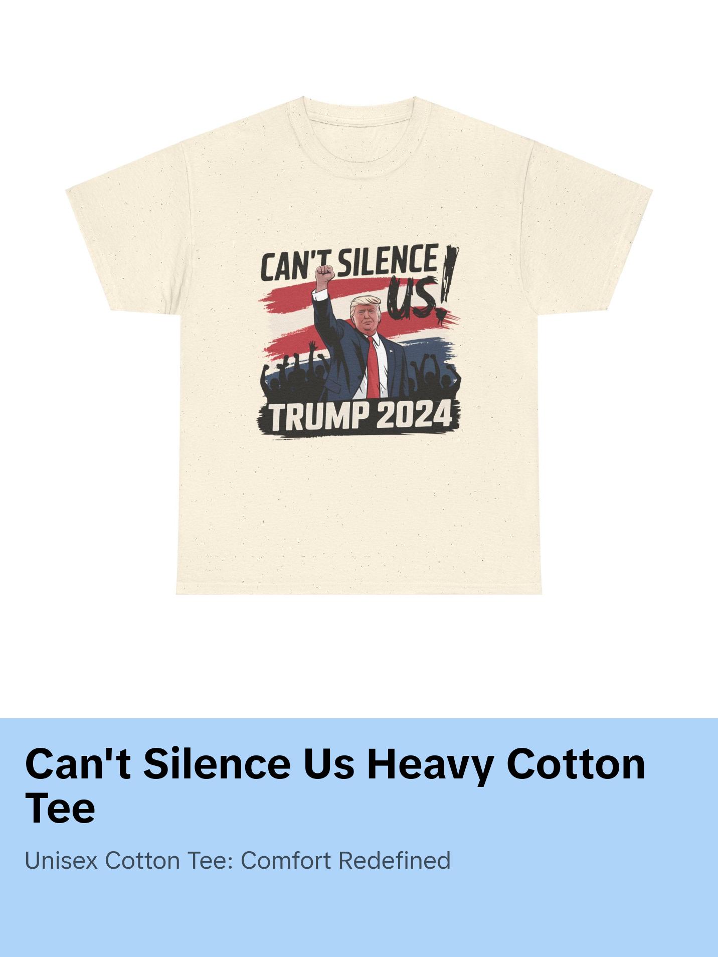 Can't Silence Us Trump - Unisex Heavy Cotton Tee