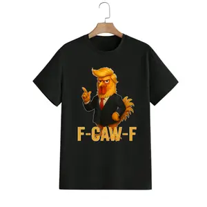 F-Caw-F Anti-Trump Chicken Meme T-Shirt, Funny Rooster Quote Graphic Tee for Men & Women, Political Humor Unisex Top, Casual Streetwear Shirt