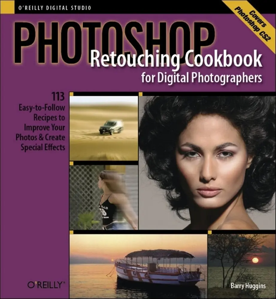 USED Book - Photoshop Retouching Cookbook for Digital Photographers: 113 Easy-To-Follow Recipes to Improve Your Photos and Create Special Effects by Huggins, Barry (Paperback) - english