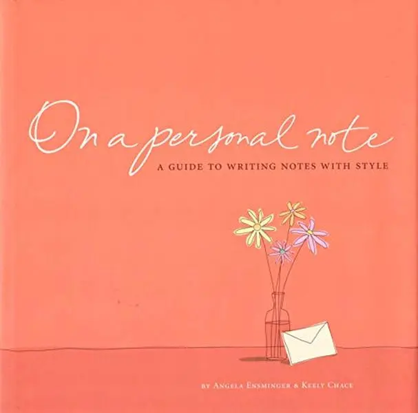 USED-On A Personal Note - A Guide to Writing Notes with Style by Angela Ensminger (Hardcover)