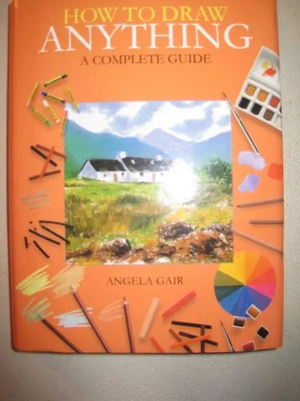 USED Book - How to Draw Anything a Complete Guide by Angela Gair (Hardcover)