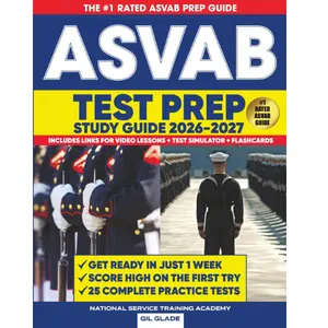 THE OFFICIAL ASVAB STUDY GUIDE: 25 Complete Practice Tests + The Proven Path to ASVAB Mastery and Military Career Success