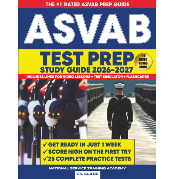 THE OFFICIAL ASVAB STUDY GUIDE: 25 Complete Practice Tests + The Proven Path to ASVAB Mastery and Military Career Success