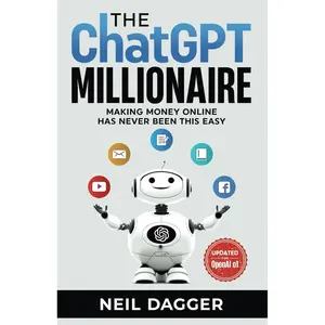 The ChatGPT Millionaire: Making Money Online has never been this EASY (AI Profit Hacks - How to make money using Chat GPT and Generative AI) Paperback – January 19, 2023