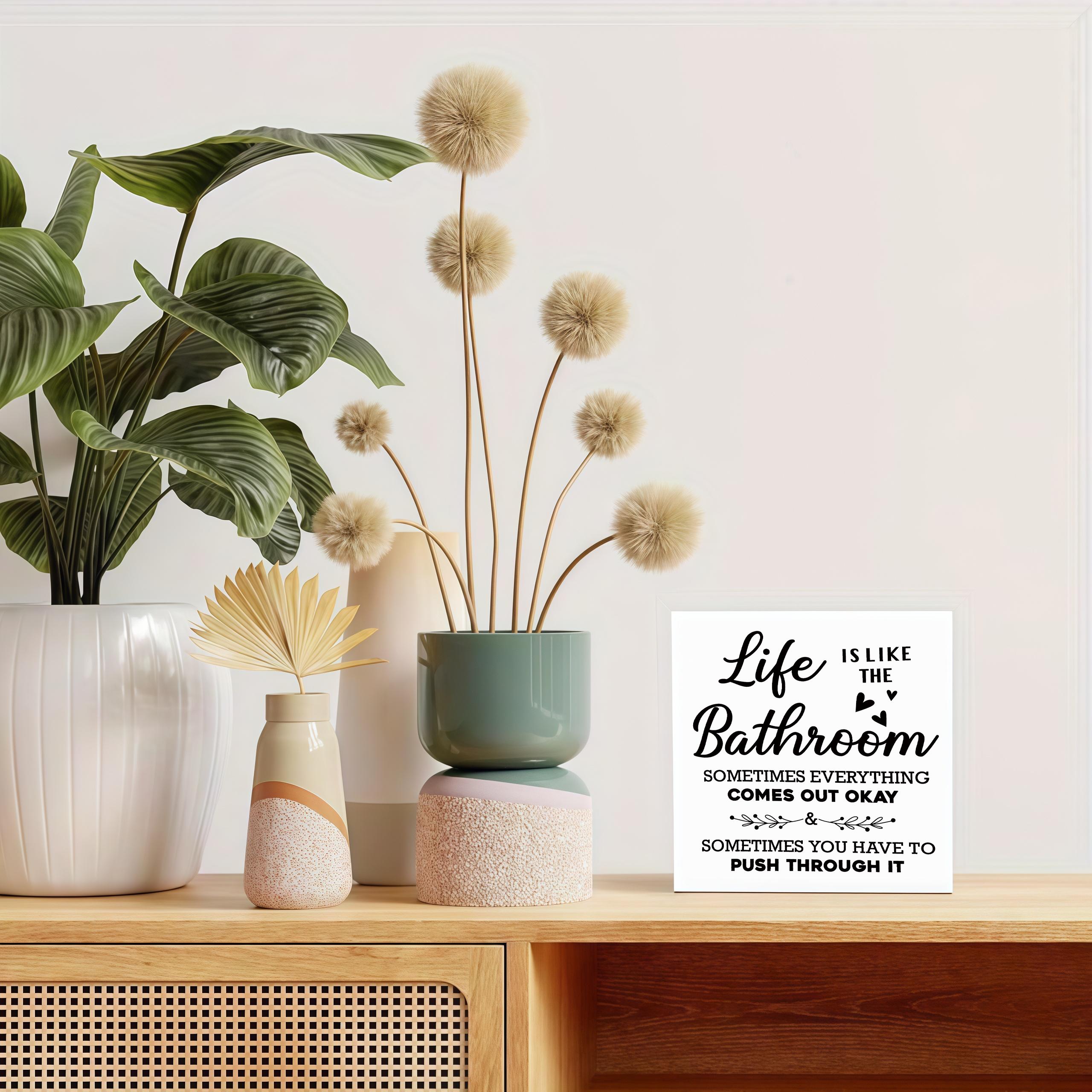 Square Wooden Block Sign - Funny Inspirational "Life Is Like The Bathroom" Quote Plaque, Farmhouse Rustic Home Decor, Tabletop Display for Kitchen, Office, Housewarming Thanksgiving Gifts, Christmas