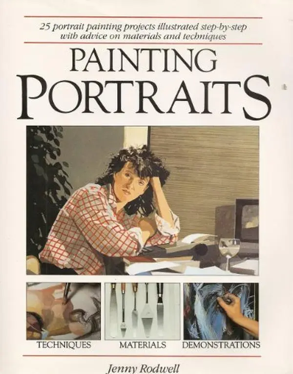 Used Hard Cover Art Book - Painting Portraits: 25 Step-By-Step Illustrated Portrait Painting Projects, Materials & Techniques Advice by Jenny Rodwell (1986 Edition, 176 Pages, Good Condition, English), 25 Portrait Painting Projects