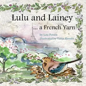 USED-Lulu and Lainey: ....... a French Yarn by Lois Petren (Paperback)