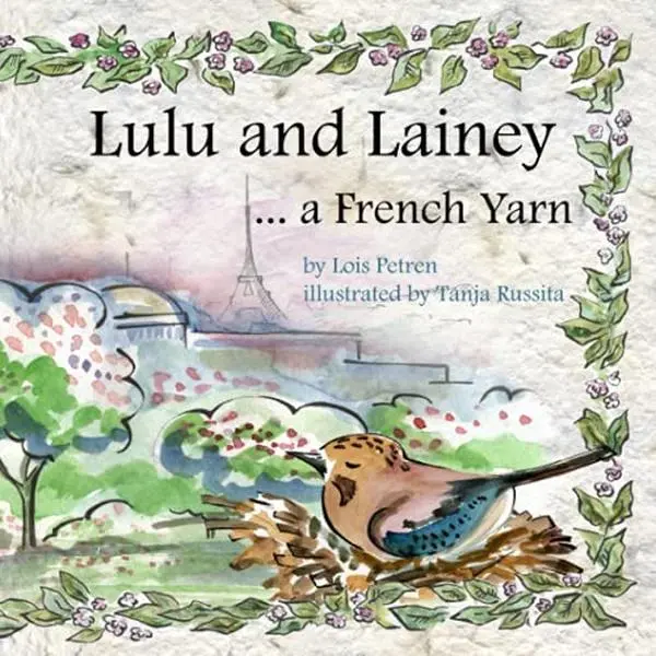 USED-Lulu and Lainey: ....... a French Yarn by Lois Petren (Paperback)