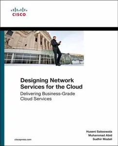 USED-Designing Networks and Services for the Cloud: Delivering Business-Grade Cloud Applications and Services by Saboowala, Huseni (Paperback)