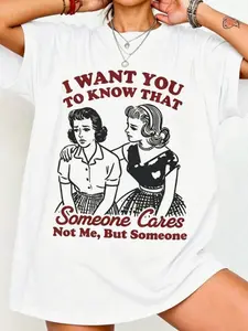 Vintage Interesting Proverb Print Short Sleeve T-Shirt - I Want You To Know That Someone Cares, Not Me But Someone Apricot-Colored Women's T-Shirt