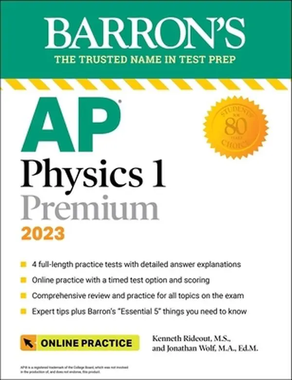 USED Book - AP Physics 1 Premium, 2023: Comprehensive Review with 4 Practice Tests + an Online Timed Test Option by Rideout, Kenneth (Paperback) - english