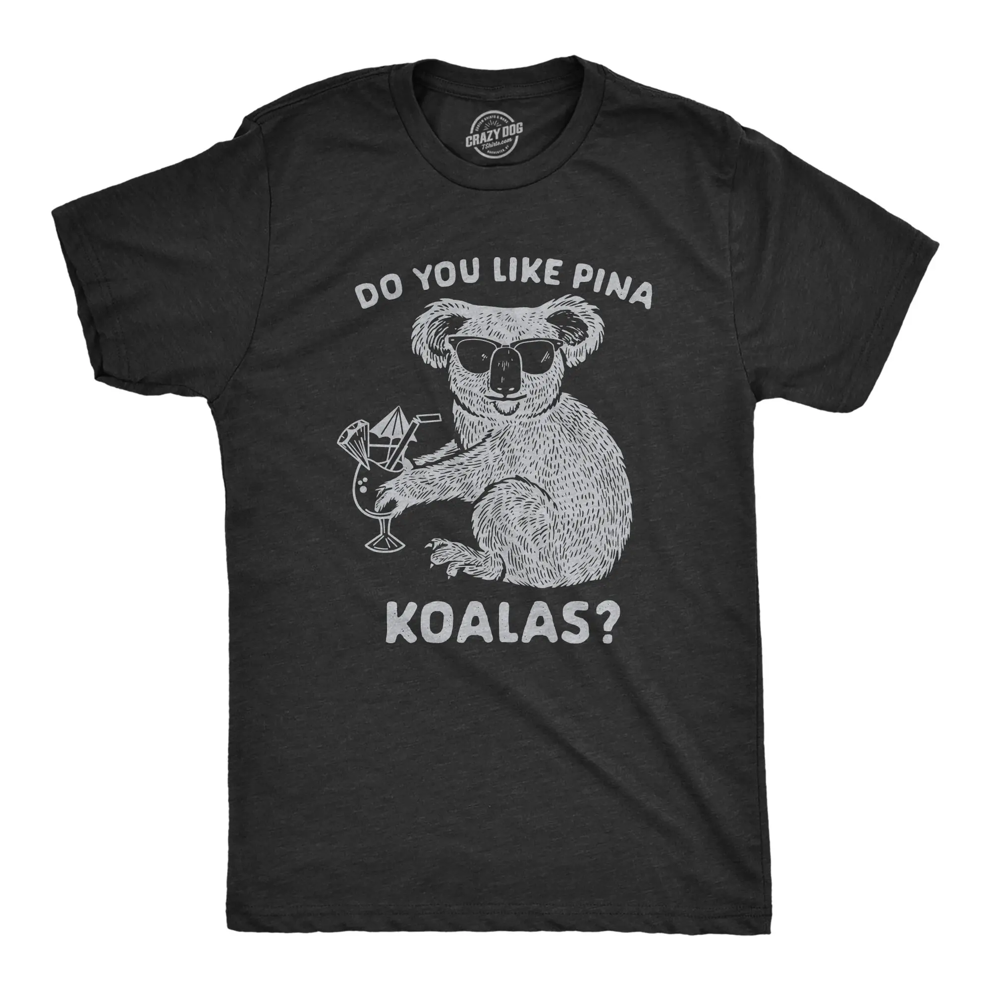 Mens Do You Like Pina Koalas T shirt Funny Vacation Tropical Cruise Graphic Tee Mens Funny T Shirts Cool Vintage Fashion T-Shirt Gift Classic Menswear Drinking Apparel for Men Funny Animal Short Sleeve Novelty Black