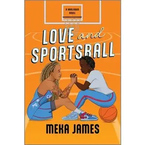 Love and Sportsball: A Spicy Sapphic Sports Romance -- Meka James - Paperback