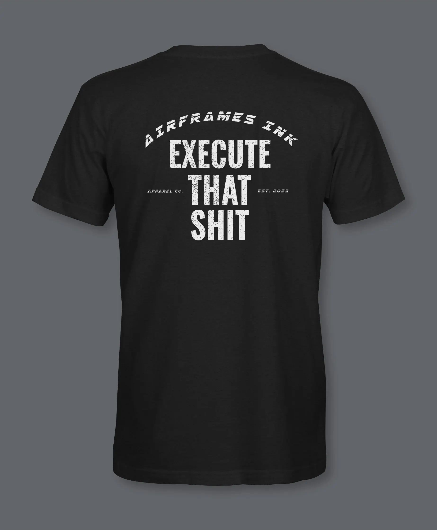 Exectute That Sh!t Tee