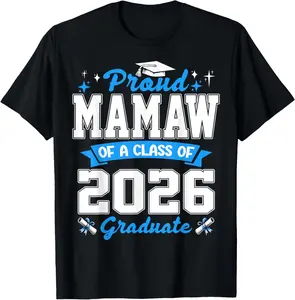 100%cotton Proud Mamaw of a Class of 2026 Graduate Senior Graduation T-Shirt