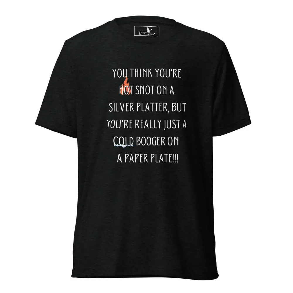 Hot Snot/Cold Booger- Unisex Short sleeve t-shirt