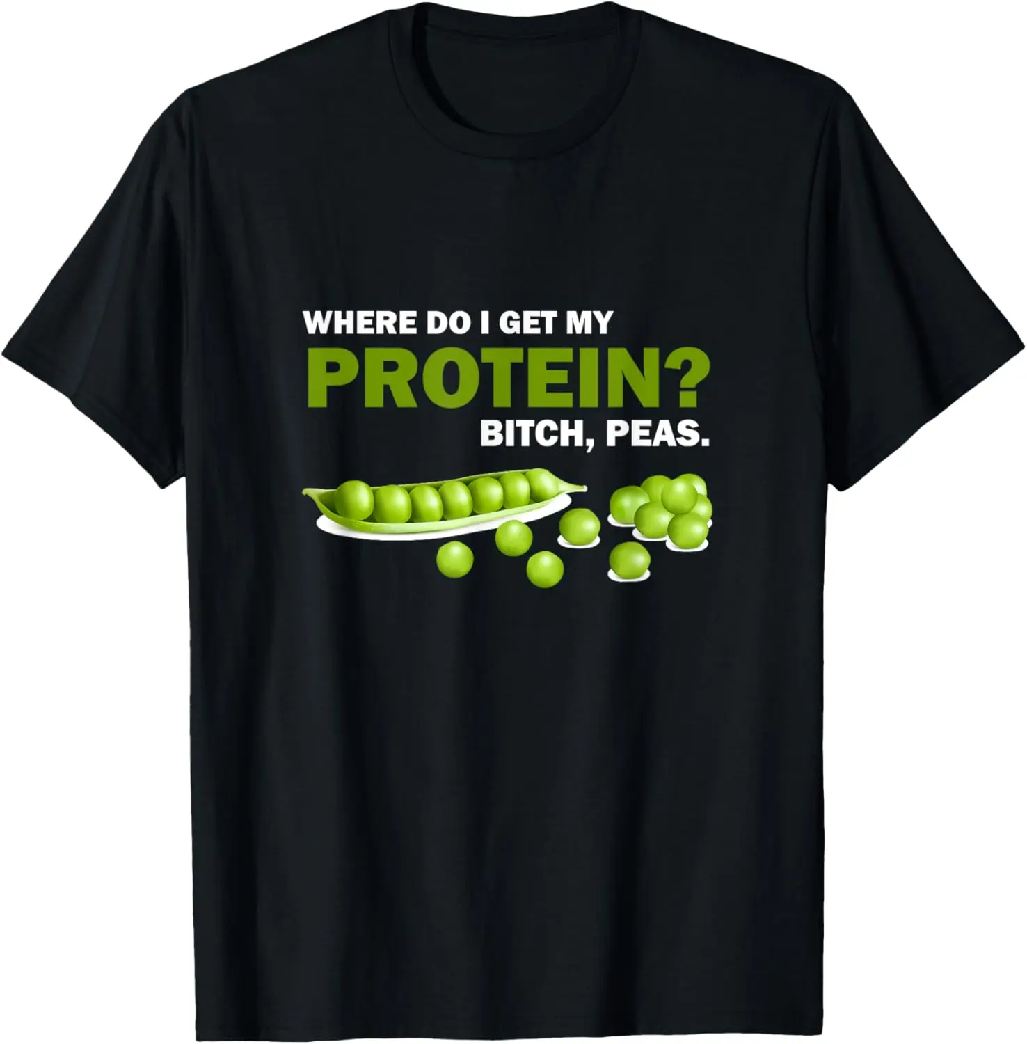 100% Cotton Bitch Peas - Funny Vegetarian T Shirts - Funny Vegan Shirts T-Shirt