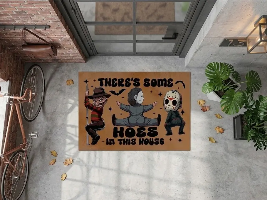 "There's Some Hoes In This House" Funny Horror Doormat