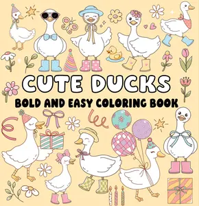 CUTE DUCKS (BOLD AND EASY COLORING BOOK)