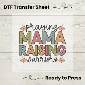 Praying Mama Raising Warriors DTF, Dtf Transfer Sheet, Ready to Press, Custom Dtf, Diy Heat Transfer, T-Shirt Transfer, Christian Tshirt