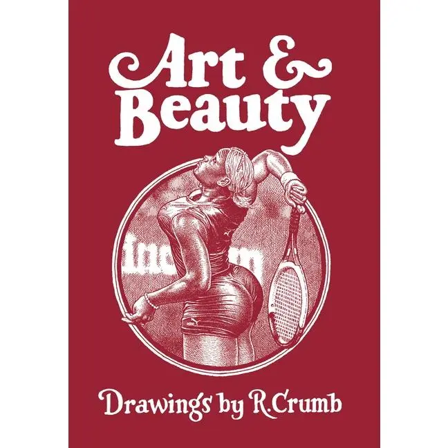 Art & Beauty: Drawings by R. Crumb (Hardcover)