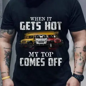 Jeep T shirt, When It Gets Hot My Top Come Off Jeep Tee shirts